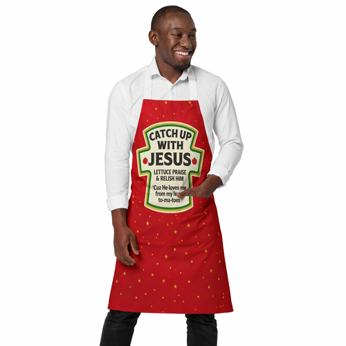 Anointed Attire Ketch Up With Jesus Christian Apron - Funny Kitchen Apron