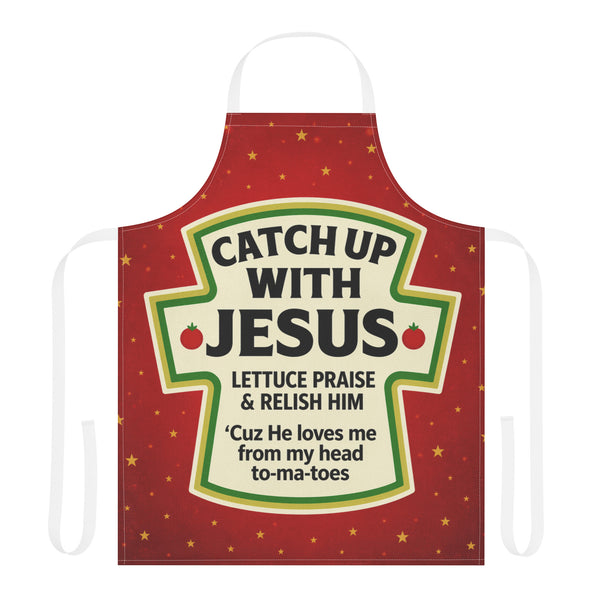 Ketch Up With Jesus Christian Apron - Funny Kitchen Apron