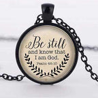 "Be Still and Know That I Am God" Psalm 46:10 Glass Pendant Necklace