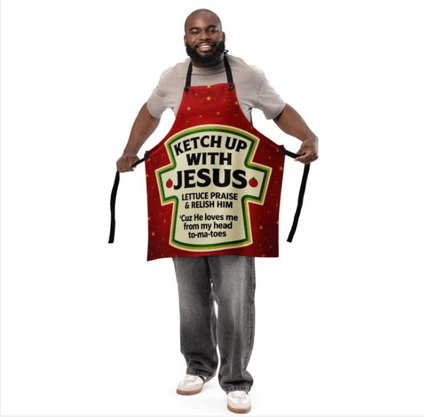Ketch Up With Jesus Christian Apron - Funny Kitchen Apron